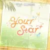 Your Star - Single album lyrics, reviews, download