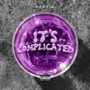 It's Complicated - Single album lyrics, reviews, download