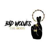 The Body - Bad Wolves Cover Art