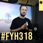 FYH318 - Find Your Harmony Radioshow #318 (DJ Mix) artwork