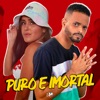 Puro e Imortal - Single