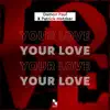 Stream & download Your Love - Single