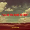 Stream & download ? All in the Name of God ? - Single