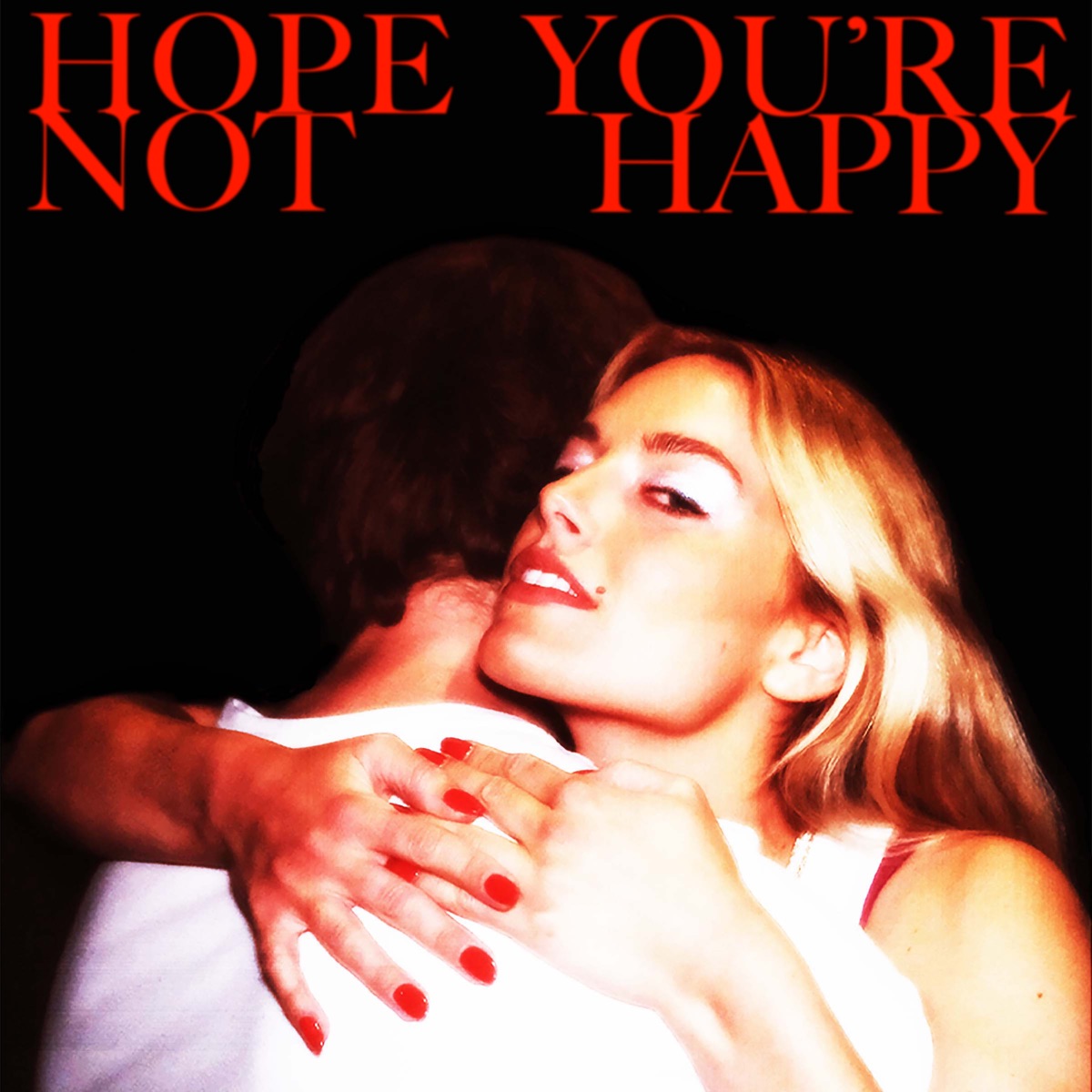 Ashe - Hope You're Not Happy - Single