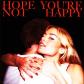 Hope You're Not Happy artwork