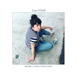 ladda ner album Lisa O'Neill - Heard A Long Gone Song