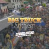 Big Truck Anthem - Single