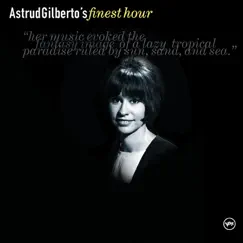 Astrud Gilberto's Finest Hour by Astrud Gilberto album reviews, ratings, credits