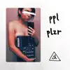 Ppl Plzr - Single album lyrics, reviews, download
