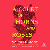 A Court of Thorns and Roses(Court of Thorns and Roses) - Sarah J. Maas