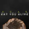 Eat You Alive - Single album lyrics, reviews, download