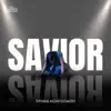 Savior - Single (feat. Fresh Start Worship) - Single album lyrics, reviews, download