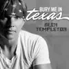 Bury Me in Texas - Single album lyrics, reviews, download