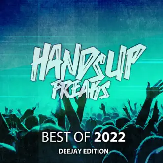 Best of Hands up Freaks 2k22 (Deejay Edition) by Various Artists album reviews, ratings, credits