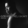 God Forgives, I Don’t - Single album lyrics, reviews, download
