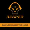 Babylon Killed the Music album lyrics, reviews, download
