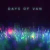 Stream & download Days of Van - Single