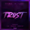 Trust - Single (feat. C. Ray, Shvdow Boy & Crizzle Mac) - Single album lyrics, reviews, download