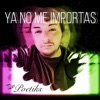 Ya No Me Importas - Single