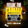 Stream & download Feelin' the Funk (feat. Kobian Tha Monz) - Single