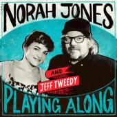 Muzzle of Bees (with Jeff Tweedy) [From “Norah Jones is Playing Along” Podcast]