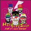 Hot Girl Shit (feat. Taylor Goyette, Mark Addison Chandler & John Goody) - Single album lyrics, reviews, download
