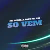 Só Vem (feat. MC Gui) - Single album lyrics, reviews, download