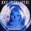 100% Puro Amor - Single album lyrics, reviews, download