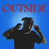 OUTSIDE - Single album lyrics, reviews, download
