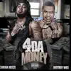 4 Da Money (feat. Hotboy Wes) - Single album lyrics, reviews, download