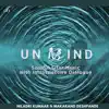Unmind: Soulful Sitar Music with Introspective Dialogue (feat. Makarand Deshpande) - EP album lyrics, reviews, download
