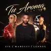 Stream & download Tu Aroma (feat. Lennox & Eix) - Single