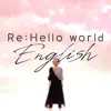 Stream & download Re:Hello world (English.ver) - Single