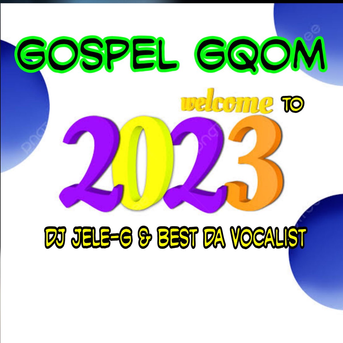 ‎Gospel Gqom To 2023 Mixtape EP by DJ JELEG & Best Da