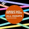 About My Sensation / All Humps - Single