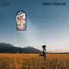 More Than Me - Single album lyrics, reviews, download