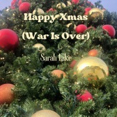 Sarah Lake - Happy Xmas (War Is Over)