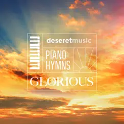Piano Hymns: Glorious by Jared Pierce & Deseret Music album reviews, ratings, credits