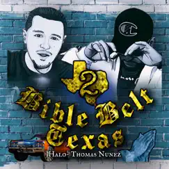 Bible Belt Texas 2 - EP by Thomas Nunez & Halo album reviews, ratings, credits