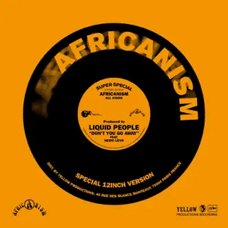 Don't You Go Away - EP by Liquid People & Africanism album reviews, ratings, credits