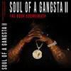 Soul of a Gangsta II (The Book Soundtrack) album lyrics, reviews, download
