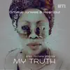 Stream & download My Truth (Groove n' Soul Truth Mix) [feat. Nichelle Monroe] - Single