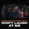 Don't Laugh at Me artwork