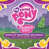 Friendship Is Magic: Songs Of Friendship And Magic (Music From The Original TV Series) [Spanish Version]
