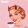 Peachy - Single album lyrics, reviews, download