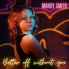 Better Off Without You - Single