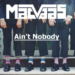 Ain't Nobody - Single by MacVaas album reviews, ratings, credits