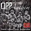 Opp Anthem (feat. Yung Dooley, Jay5 & Blaccheartedivan) - Single album lyrics, reviews, download