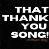That Thank You Song! - Single
