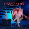 Tens-me na mão - EP